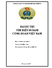 Bài dự thi tìm hiểu về 80 năm công đoàn Việt Nam