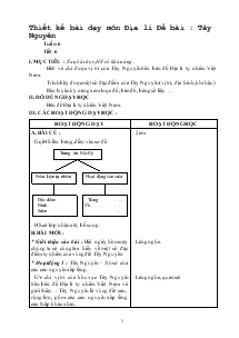 Thiết kế bài dạy môn Địa lí Đề bài : Tây Nguyên