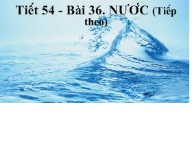 Bài giảng Hóa học 8 - Tiết 54, Bài 36: Nước (Tiếp theo)