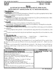 Giáo án Giáo duc công dân 6 - Bài 16: Quyền được pháp luật bảo hộ về tính mạng, thân thể, sức khoẻ, danh dự và nhân phẩm (tiết 1)