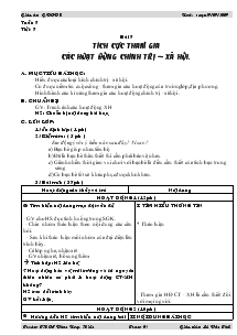 Giáo án Giáo dục công dân lớp 8 - Tuần 7 - Tiết 7 - Bài 7: Tích Cực Tham Gia Các Hoạt Động Chính Trị – Xã Hội