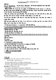 Giáo án Hoạt động ngoài giờ lên lớp 8 - Tuần 37 - Tiết 18 - Hoạt Động 4 : Thảo Luận Nội Quy - Tổ Chức Đội Ngũ Cán Bộ Lớp