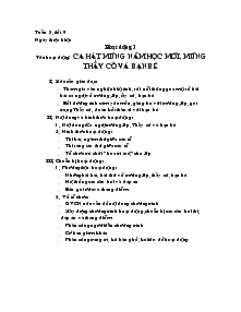 Giáo án Ngoài giờ lên lớp lớp 7 - Tuần 3 - Tiết 9: Ca Hát Mừng Năm Học Mới, Mừng Thầy Cô Và Bạn Bè