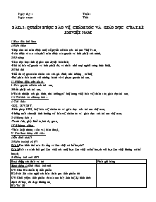 Giáo án Giáo dục công dân lớp 7 - Bài 13: Quyền được bảo vệ, chăm sóc và giáo dục của trẻ em Việt Nam