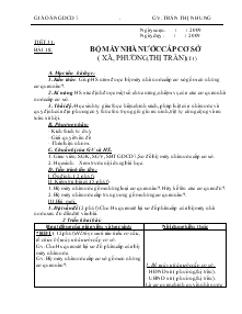 Giáo án Giáo dục công dân lớp 7 - Bài 18: Bộ máy nhà nước cấp cơ sở (xã, phường, thị trấn)