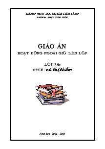 Giáo án hoạt động ngoài giờ lên lớp lớp 7