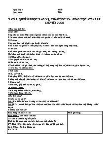 Giáo án Giáo dục công dân 7 - Bài 13: Quyền được bảo vệ, chăm sóc và giáo dục của trẻ em Việt Nam