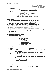 Giáo án Hoạt động ngoài giờ lên lớp lớp 7 - Tiết 8: Hát về quê hương và quân đội anh hùng