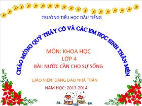 Bài giảng Khoa học 4: Nước cần cho sự sống