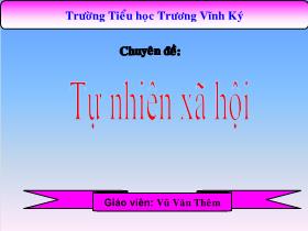 Bài giảng Tự nhiên xã hội 3: Thú