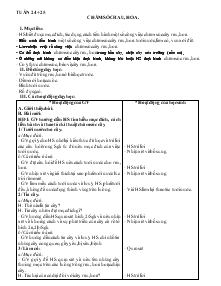 Giáo án Kỹ thuật 4 Tuần 24 + 25: Chăm sóc rau, hoa