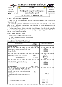 Giáo án Thể dục 3 bài 66: Ôn động tác tung và bắt bóng theo nhóm hai, ba người, trò chơi “chuyển đồ vật”