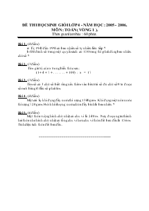 Đề thi học sinh giỏi lớp 4 - Năm học : 2005 - 2006. môn : toán ( vòng 1 ). thời gian làm bài : 60 phút