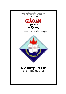 Giáo án các môn khối 4 - Tuần 33 - Dương Thị Cúc