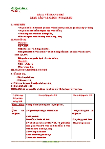 Giáo án lớp 4 môn Mĩ thuật - Tuần 1 - Bài 1: Vẽ trang trí: Màu sắc và cách pha màu (Tiết 5)