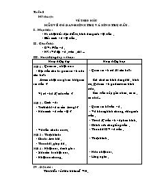 Giáo án lớp 5 môn Mĩ thuật - Tuần 8: Vẽ theo mẫu: Mẫu vẽ có dạng hình trụ và hình trụ cầu