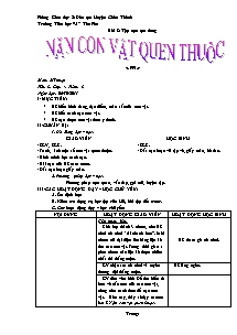 Giáo án lớp 4 môn Mĩ thuật - Tuần 8 - Tiết 8 - Bài 8: Tập nặn tạo dáng: Nặn con vật quen thuộc