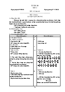 Giáo án lớp 4 môn Toán - Tuần 30 - Tiết 2: Luyện tập chung