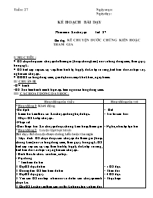 Giáo án lớp 4 Tuần 27 - Tiết 27 - Môn Kể chuyện: Kể chuyện đước chứng kiến hoặc tham gia