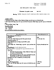 Giáo án lớp 4 Tuần 32 - Tiết 64 - Môn Luyện từ và câu: Thêm trạng ngữ chỉ nguyên nhân cho câu