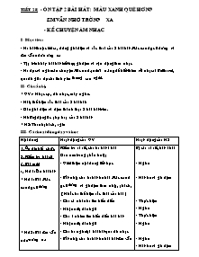 Giáo án lớp 5 môn Âm nhạc - Tiết 28: Ôn tập 2 bài hát: màu xanh quê hương em vẫn nhớ trường xưa - kể chuyện âm nhạc (tiết 1)