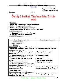 Giáo án lớp 5 môn Âm nhạc - Tuần 10:  Tiết 10: Ôn tập 2 bài hát: Tìm bạn thân, Lý cây xanh