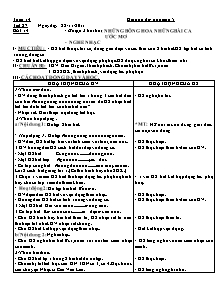 Giáo án lớp 5 môn Âm nhạc - Tuần 14 - Tiết 27 - Bài 14: Ôn tập 2 bài hát: Những bông hoa những bài ca ước mơ - Nghe nhạc