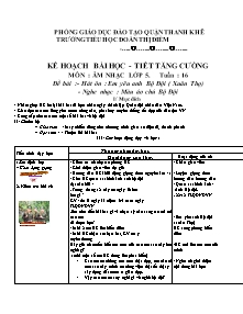 Giáo án lớp 5 môn Âm nhạc - Tuần 16:  Hát ôn : Em yêu anh Bộ Đội ( Xuân Thọ) - Nghe nhạc : Màu áo chú Bộ Đội