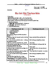 Giáo án lớp 5 môn Âm nhạc - Tuần 7:  Tiết 7: Học hát: Bài tìm bạn thân (tiếp theo)