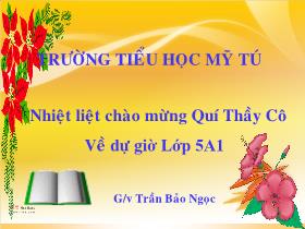 Giáo án lớp 5 môn Tập đọc: Kì diệu rừng xanh