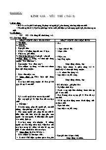 Giáo án lớp 5 Tuần 11, 12 môn học Đạo đức: Kính già – yêu trẻ ( tiết 1)