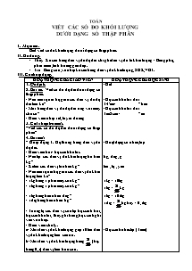 Giáo án lớp 5 Tuần thứ 9 môn Toán: Viết các số đo khối lượng dưới dạng số thập phân