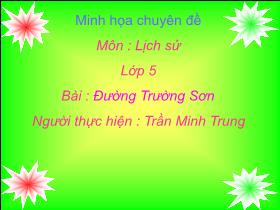 Bài giảng Lịch sử 5 - Bài: Đường Trường Sơn