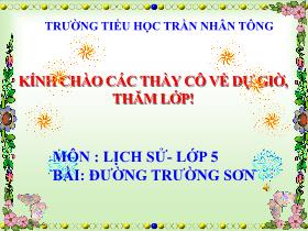 Bài giảng Lịch sử khối 5 - Bài: Đường trường sơn