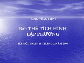 Bài giảng Toán 5: Thể tích hình lập phương