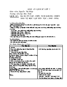 Giáo án Lịch sử 5 - Bài 18: Ôn tập: Chín năm kháng chiến bảo vệ độc lập dân tộc (1945 - 1954)