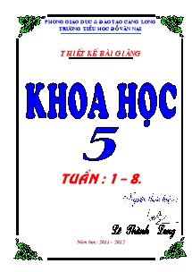 Thiết kế bài dạy môn học Khoa học khối 5 - Trường tiểu học Đỗ Văn Nại