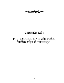 Chuyên đề: Ohụ đạo học sinh yếu Toán - Tiếng Việt ở tiểu học